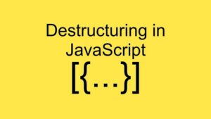 Array Destructuring in ES6 Enhance Your JavaScript Code