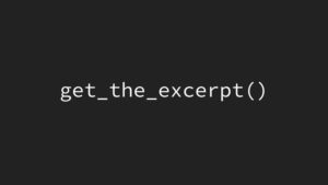 get_the_excerpt() Function